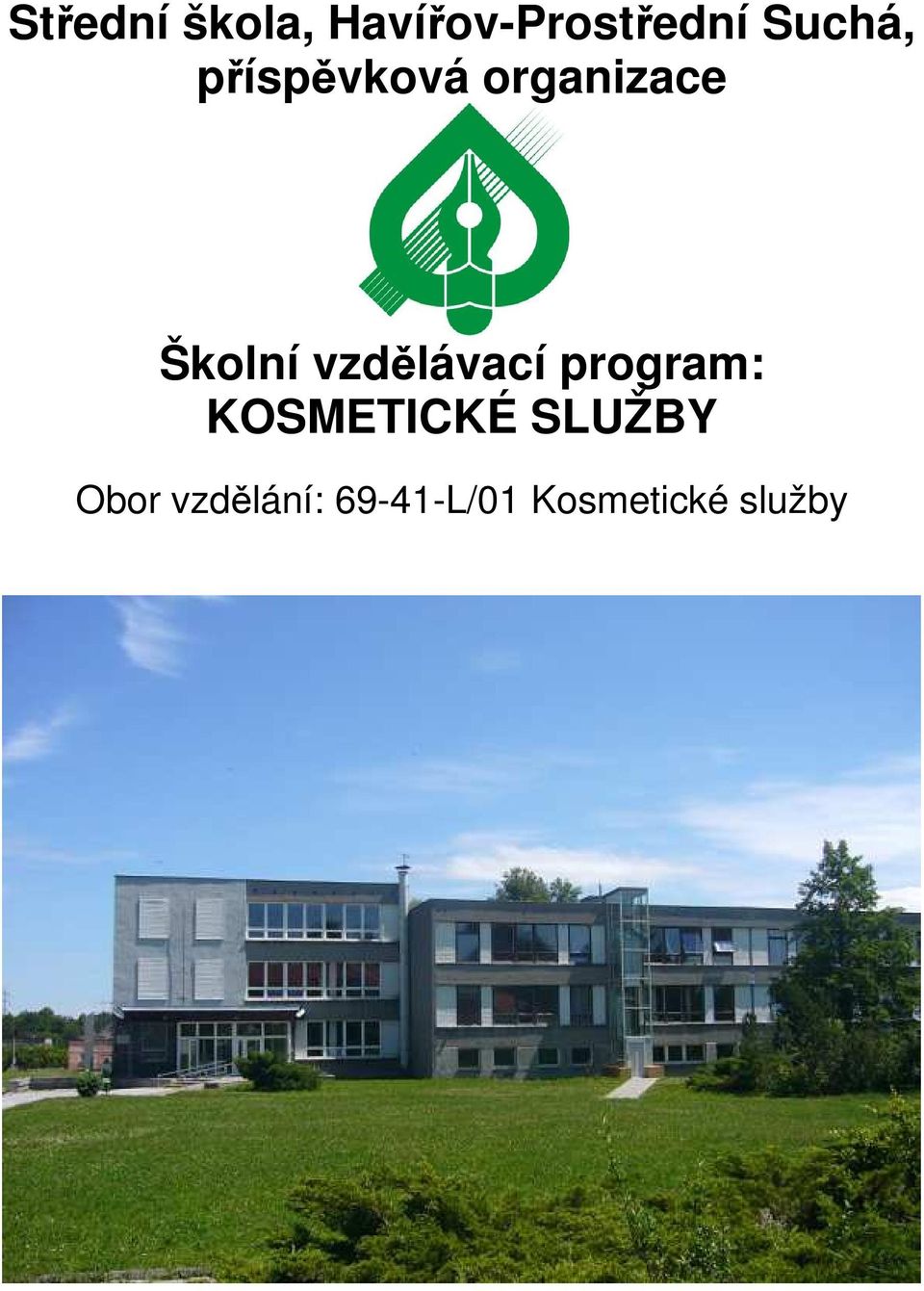 vzdělávací program: KOSMETICKÉ SLUŽBY