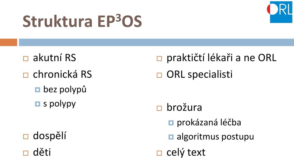 praktičtí lékaři a ne ORL ORL specialisti