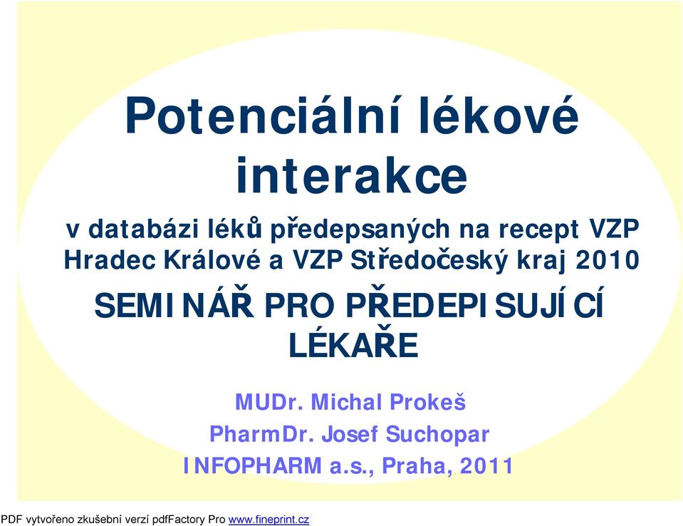 Středočeský kraj 2010 SEMINÁŘ PRO PŘEDEPISUJÍCÍ LÉKAŘE