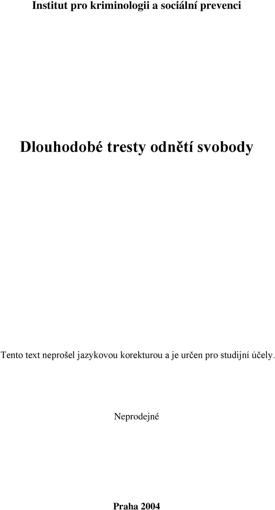 Tento text neprošel jazykovou korekturou a