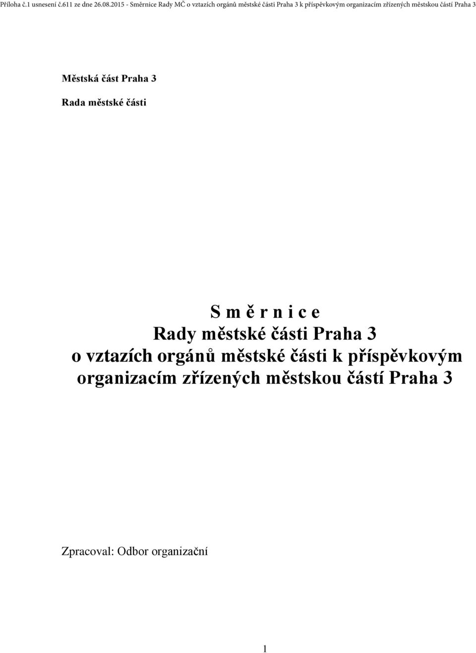 městské části k příspěvkovým organizacím zřízených