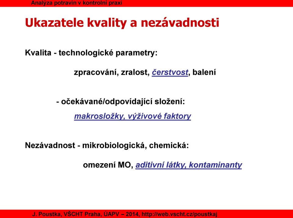 očekávané/odpovídající složení: makrosložky, výživové faktory