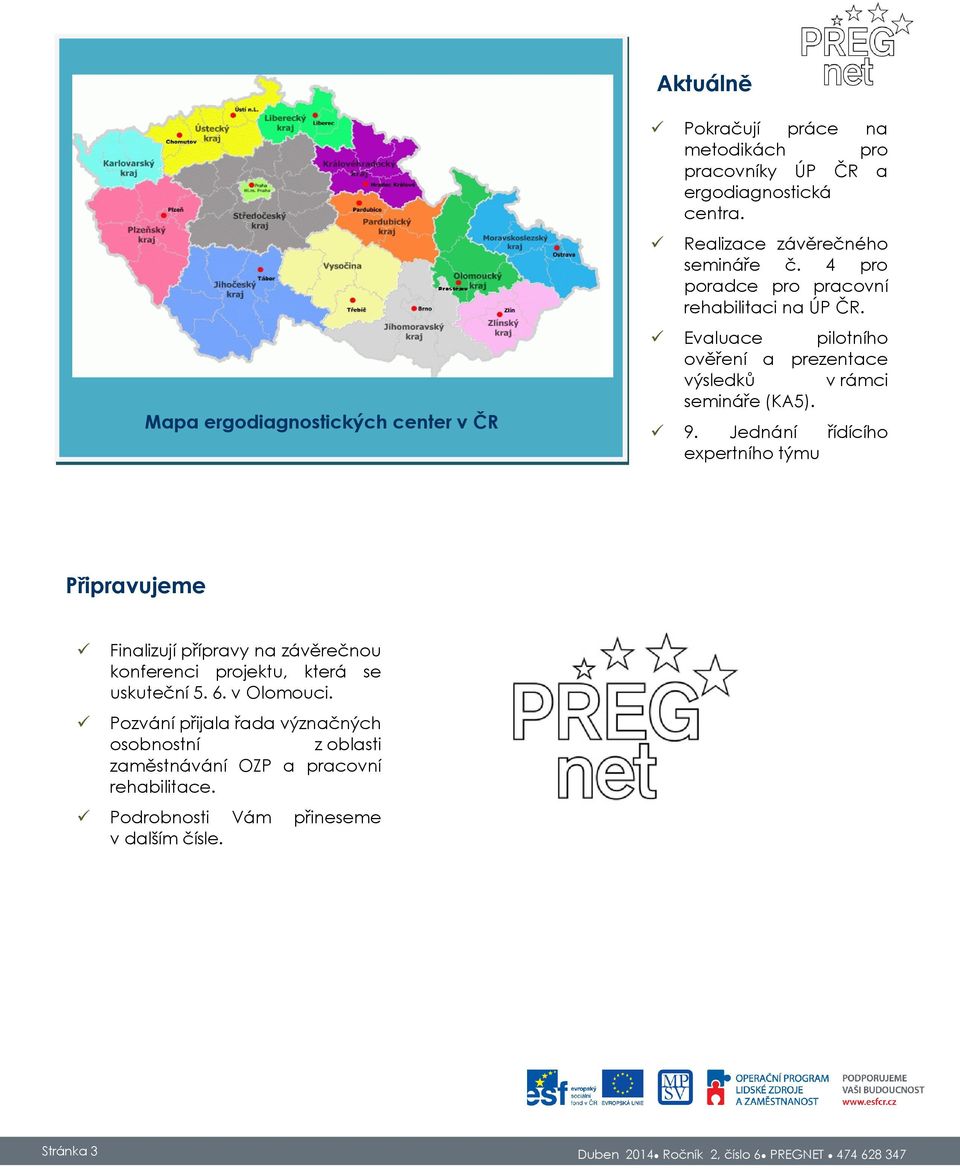 Evaluace pilotního ověření a prezentace výsledků v rámci semináře (KA5). 9.