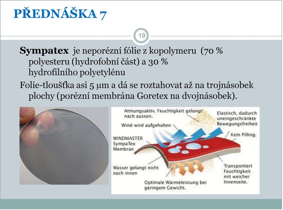 polyetylénu Folie-tloušťka asi 5 µm a dá se roztahovat