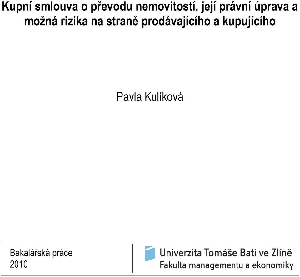 možná rizika na straně