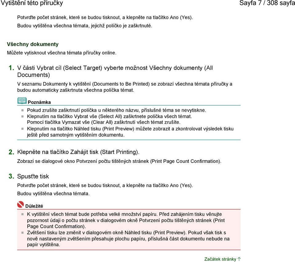 V části Vybrat cíl (Select Target) vyberte možnost Všechny dokumenty (All Documents) V seznamu Dokumenty k vytištění (Documents to Be Printed) se zobrazí všechna témata příručky a budou automaticky