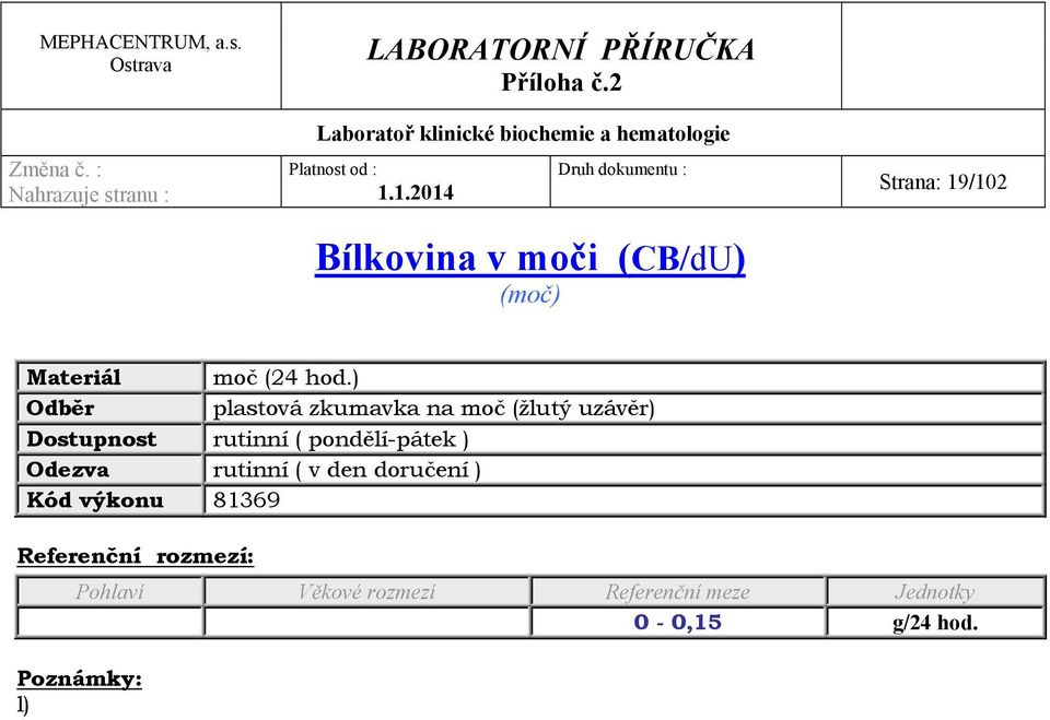 ) plastová zkumavka na moč (žlutý