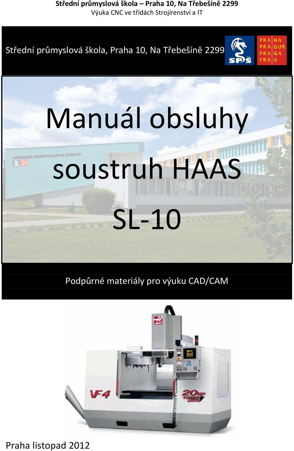 soustruh HAAS SL-10 Podpůrné