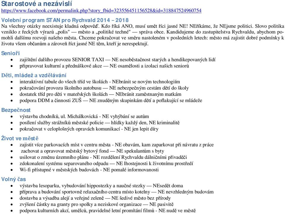 Kandidujeme do zastupitelstva Rychvaldu, abychom pomohli dalšímu rozvoji našeho msta.