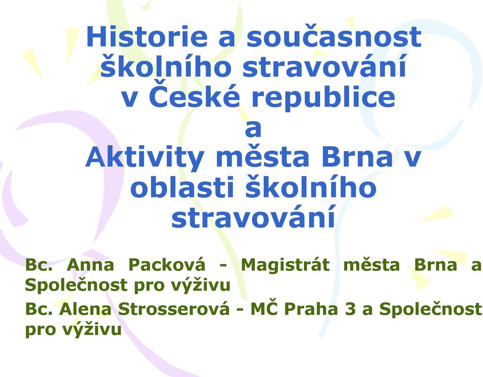 stravování Bc.