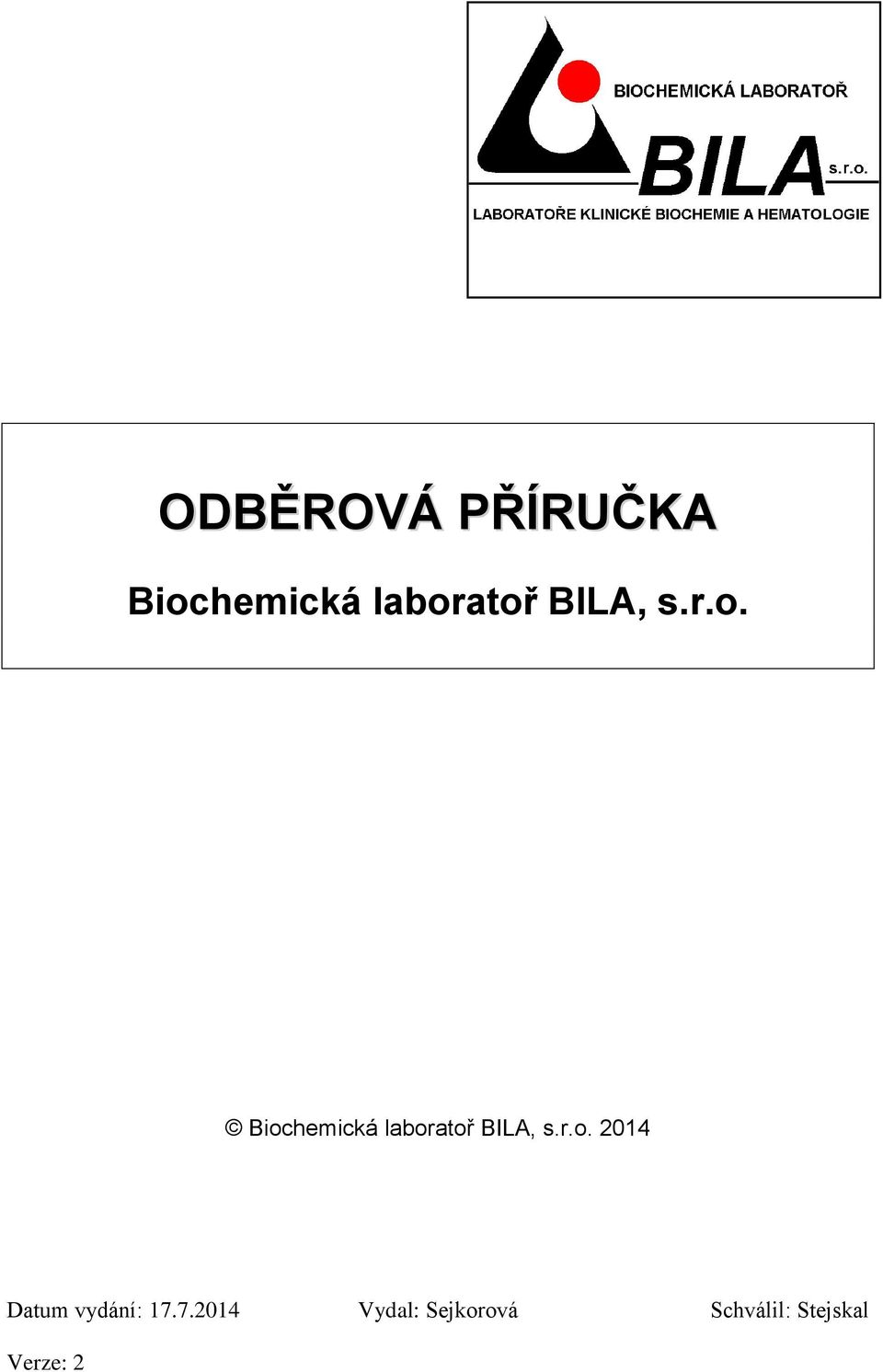 Biochemická laboratoř  2014 Datum