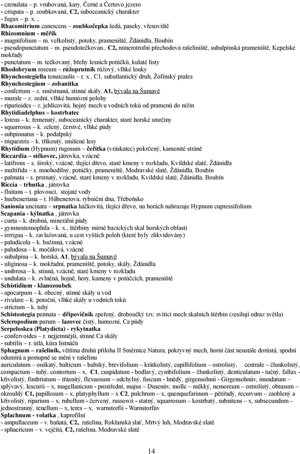 , C2, minerotrofní přechodová rašeliniště, subalpinská prameniště, Kepelské mokřady - punctatum m.