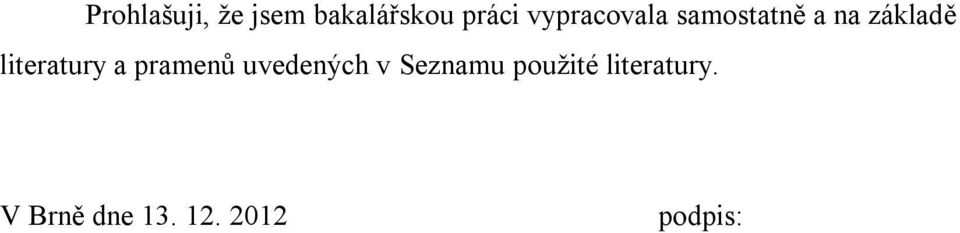 literatury a pramenů uvedených v Seznamu