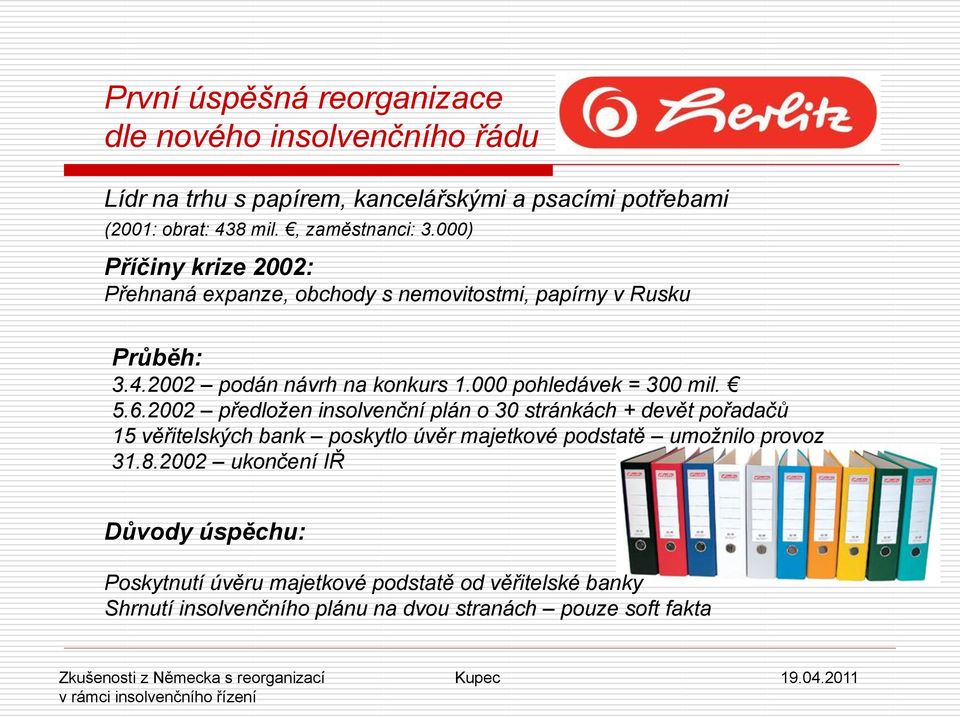 000 pohledávek = 300 mil. 5.6.