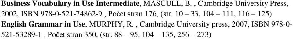 176, (str. 10 33, 104 111, 116 125) English Grammar in Use, MURPHY, R.