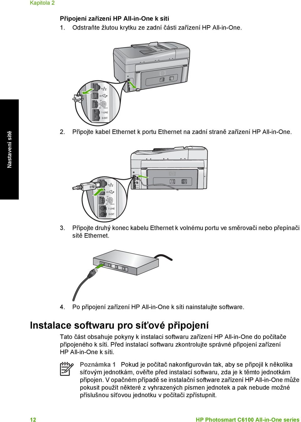 Po připojení zařízení HP All-in-One k síti nainstalujte software.