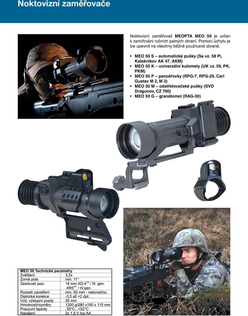 58 Pi, Kalašnikov AK 47, AKM) MEO 50 K univerzální kulomety (UK vz.