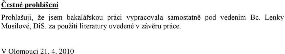 vedením Bc. Lenky Musilové, DiS.