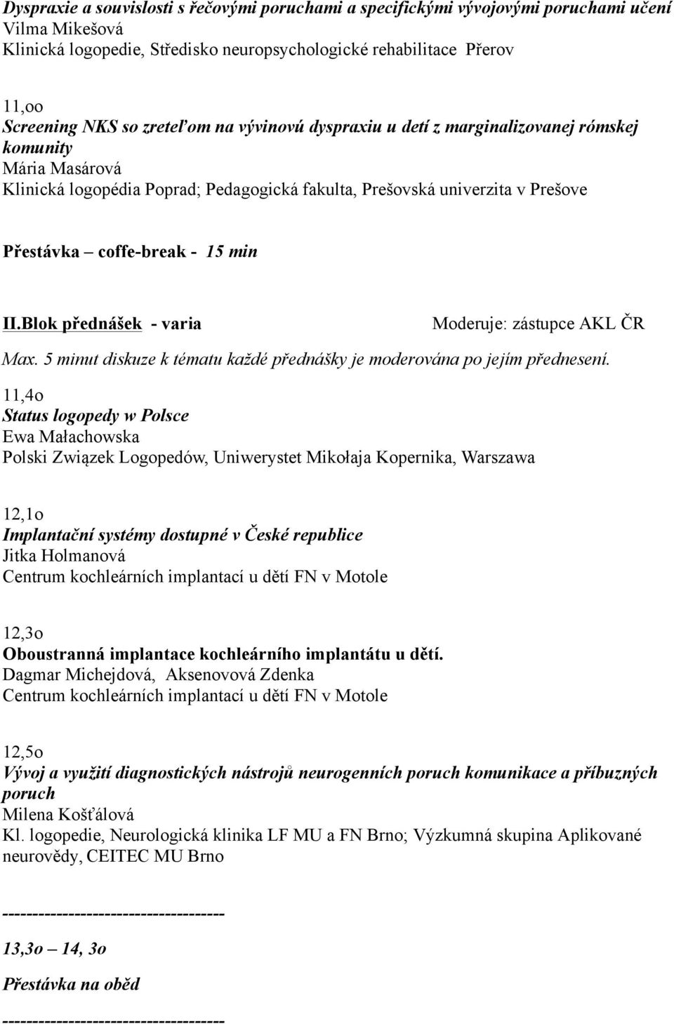 II.Blok přednášek - varia.