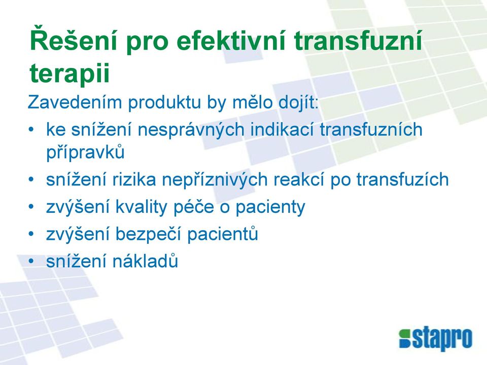 přípravků sníţení rizika nepříznivých reakcí po transfuzích