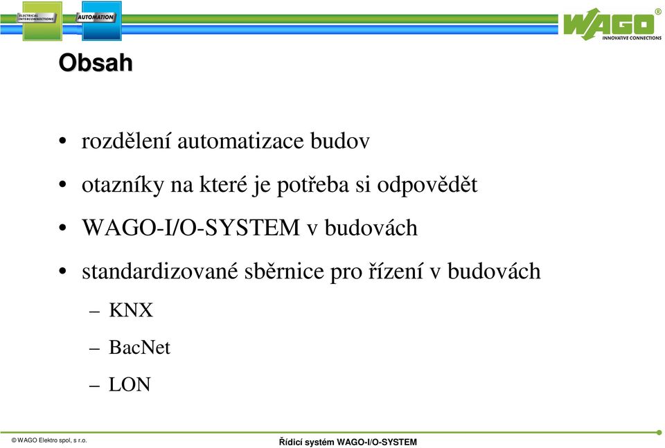 WAGO-I/O-SYSTEM v budovách