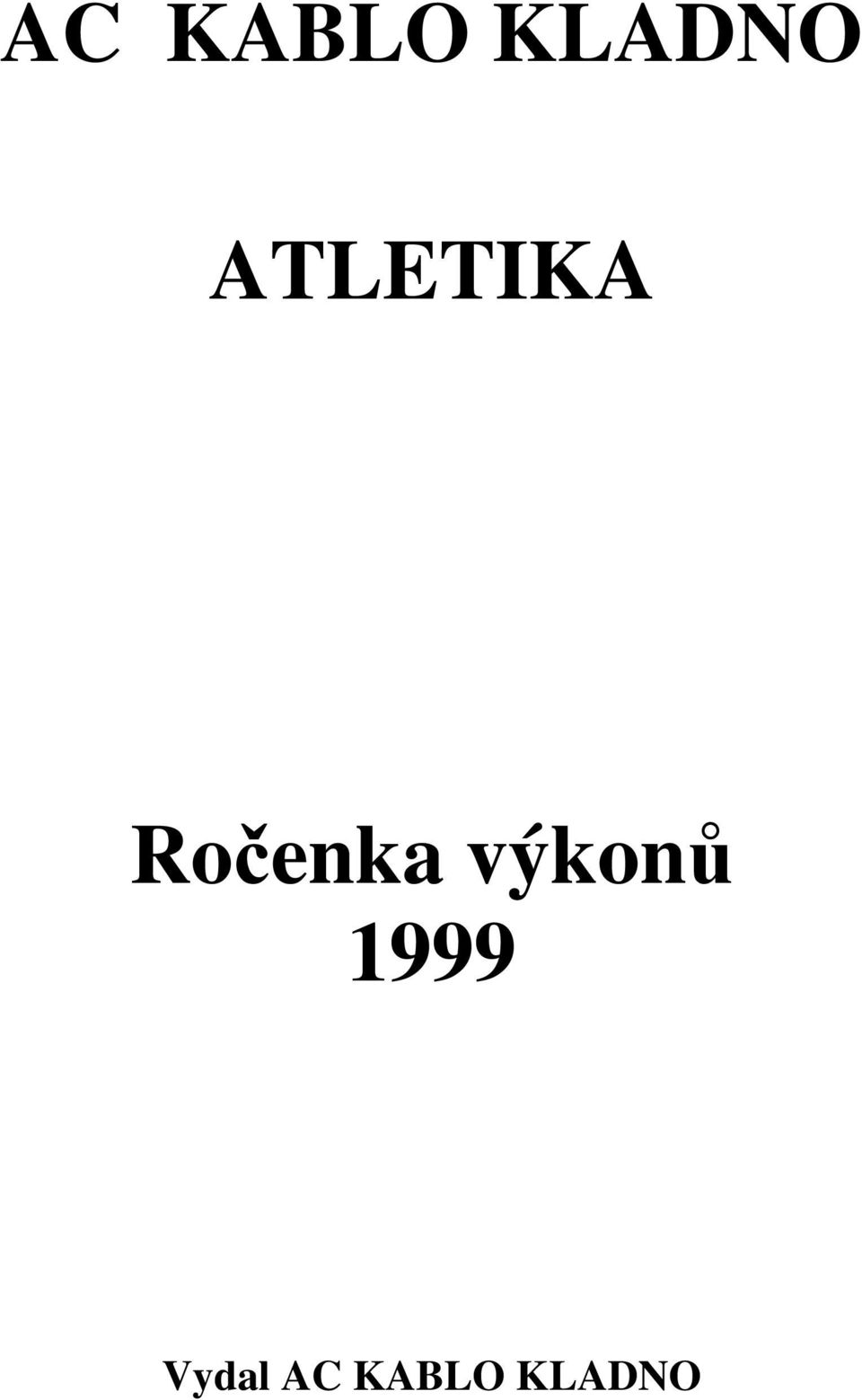 výkonů 1999