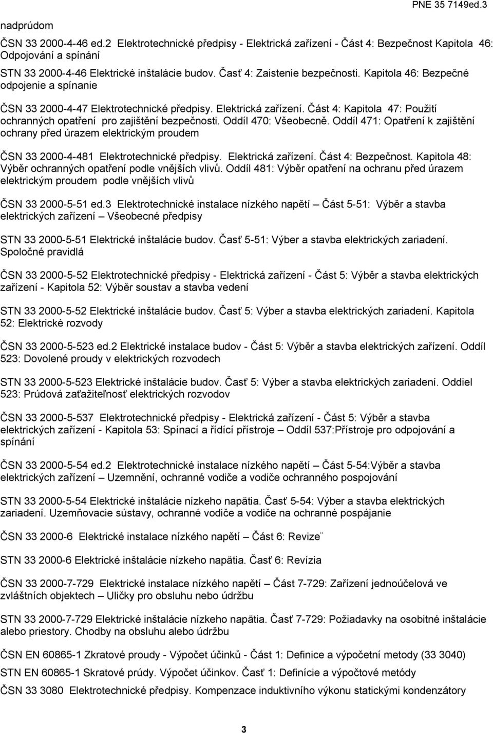 Část 4: Kapitola 47: Použití ochranných opatření pro zajištění bezpečnosti. Oddíl 470: Všeobecně.