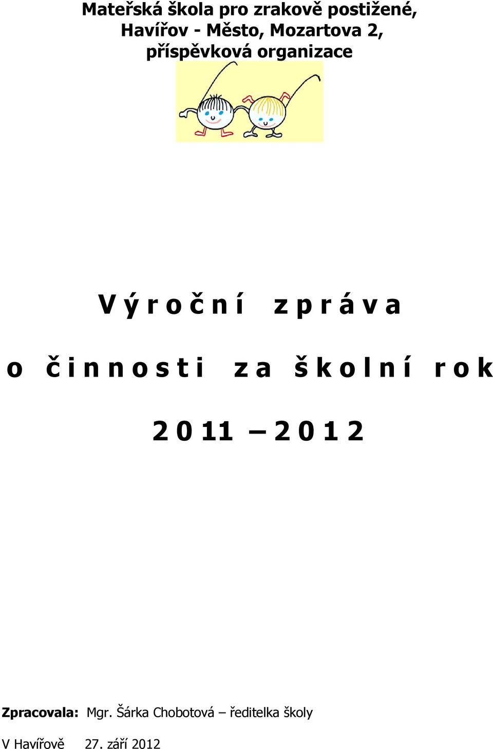 o č i n n o s t i z a š k o l n í r o k 2 0 11 2 0 1 2