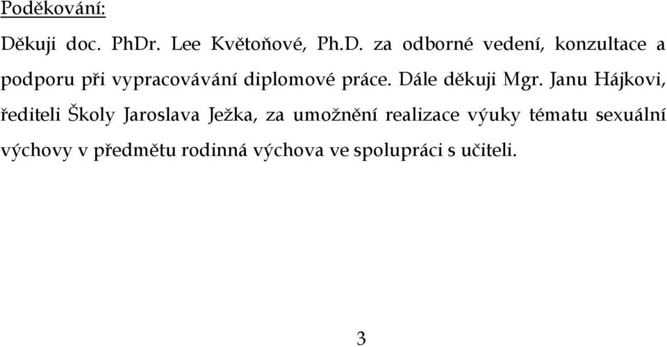 . Lee Květoňové, Ph.D.