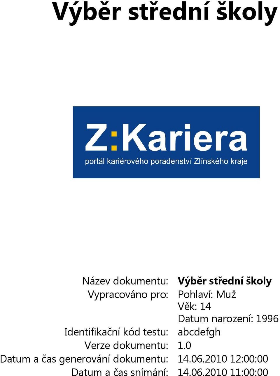 Identifikační kód testu: abcdefh Verze dokumentu: 1.