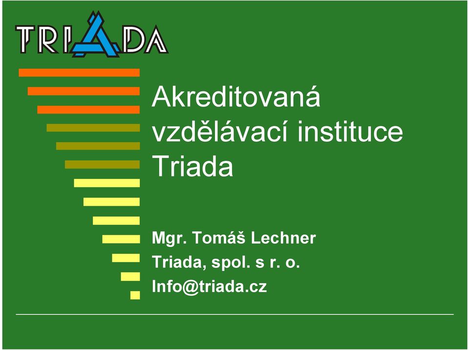 Tomáš Lechner Triada,