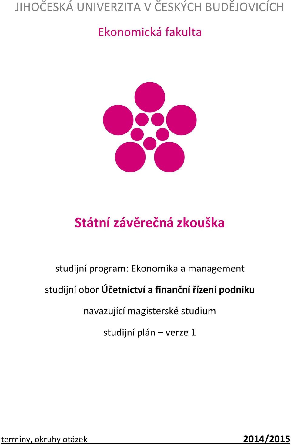 studijní obor Účetnictví a finanční řízení podniku navazující