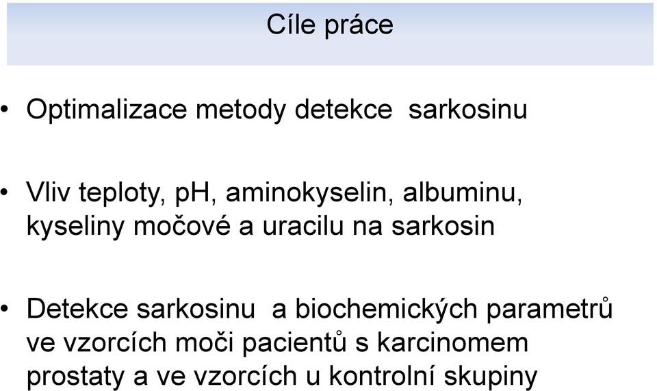 sarkosin Detekce sarkosinu a biochemických parametrů ve