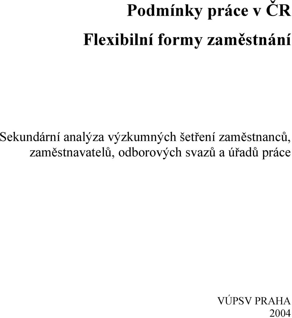 šetření zaměstnanců, zaměstnavatelů,