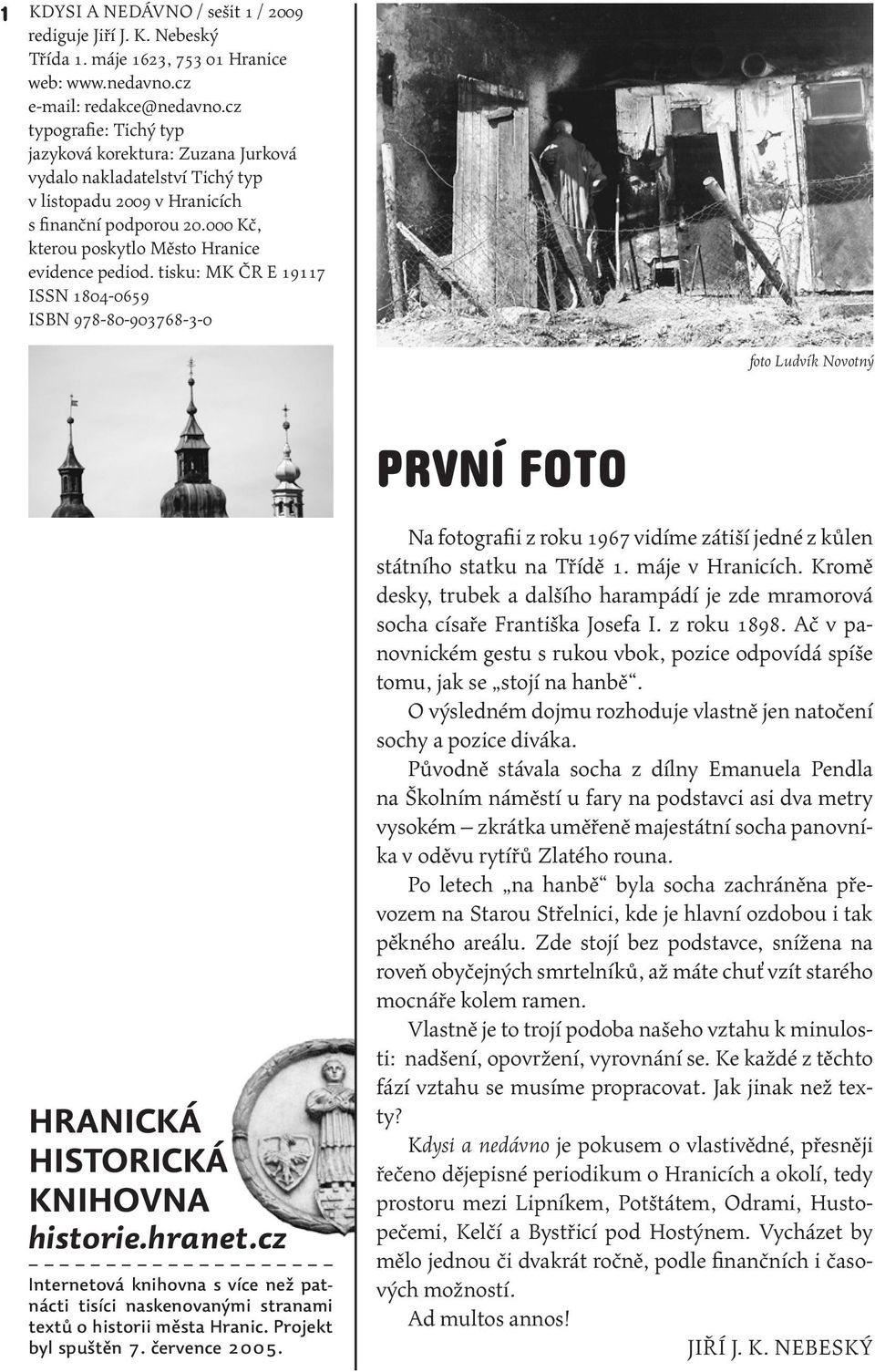 tisku: MK ČR E 19117 ISSN 1804-0659 ISBN 978-80-903768-3-0 foto Ludvík Novotný první foto hranická historická knihovna historie.hranet.