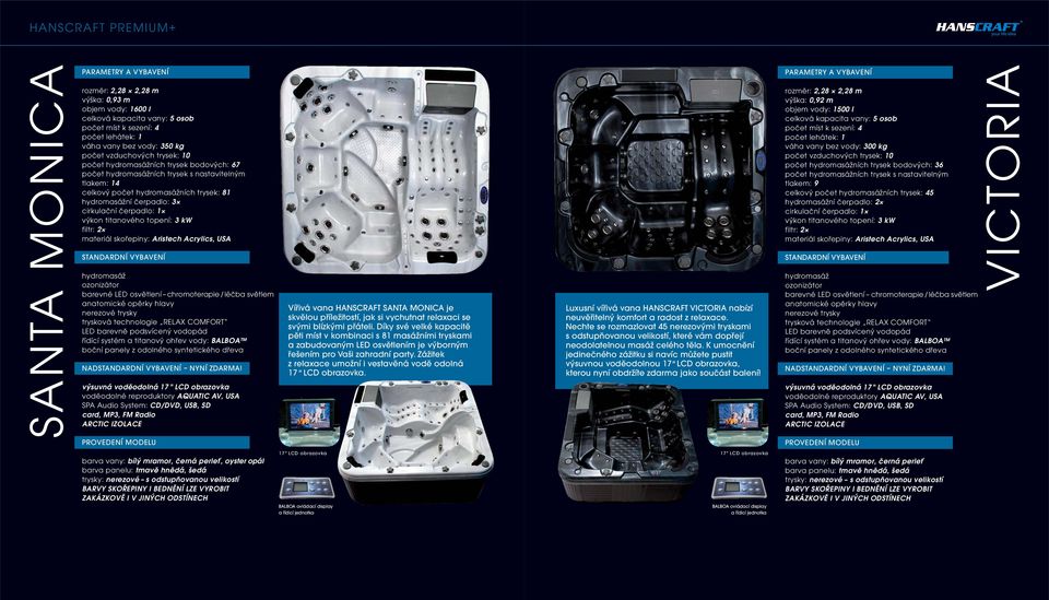 chromoterapie / léčba světlem nerezové trysky LED barevně podsvícený vodopád výsuvná voděodolná 17 " LCD obrazovka voděodolné reproduktory AQUATIC AV, USA SPA Audio System: CD/DVD, USB, SD card, MP3,