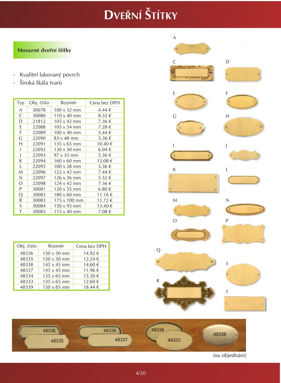 124 x 42 mm 120 x 55 mm 180 x 60 mm 175 x 100 mm 150 x 95 mm 115 x 40 mm 4.44 8.32 7.36 7.28 5.44 5.36 10.40 6.04 5.36 12.08 5.36 7.44 5.52 7.36 6.80 11.16 11.72 13.40 7.