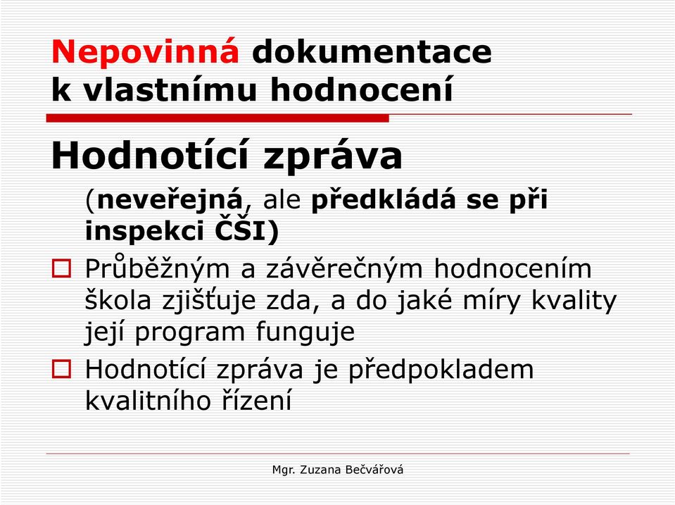 závěrečným hodnocením škola zjišťuje zda, a do jaké míry