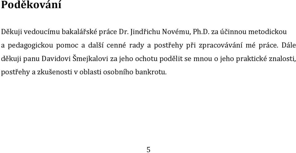 . Jindřichu Novému, Ph.D.