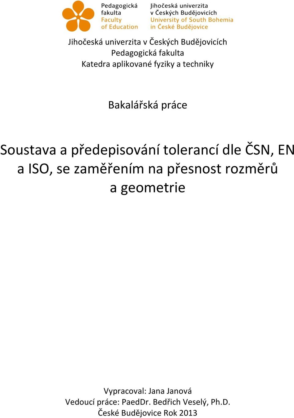 tolerancí dle ČSN, EN a ISO, se zaměřením na přesnost rozměrů a geometrie