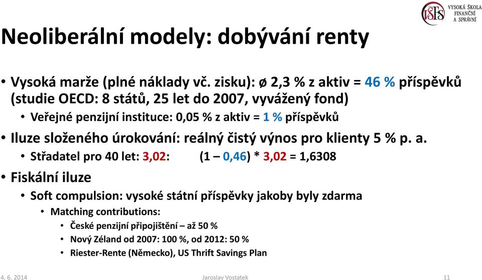 %příspěvků Iluze složeného úrokování: reálný čistý výnos pro klienty 5 % p. a.