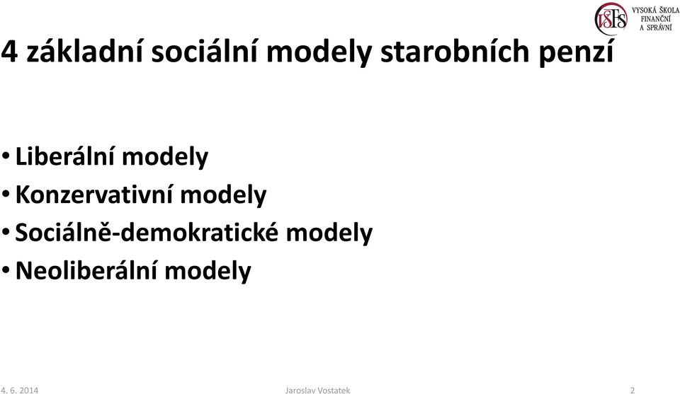 modely Sociálně-demokratické modely