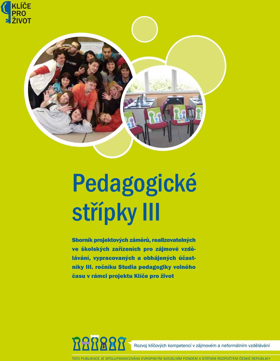 ročníku Studia pedagogiky volného času v rámci projektu Klíče pro život tato