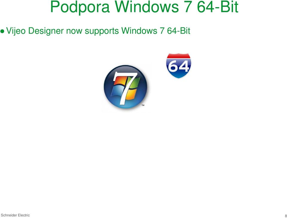 now supports Windows 7