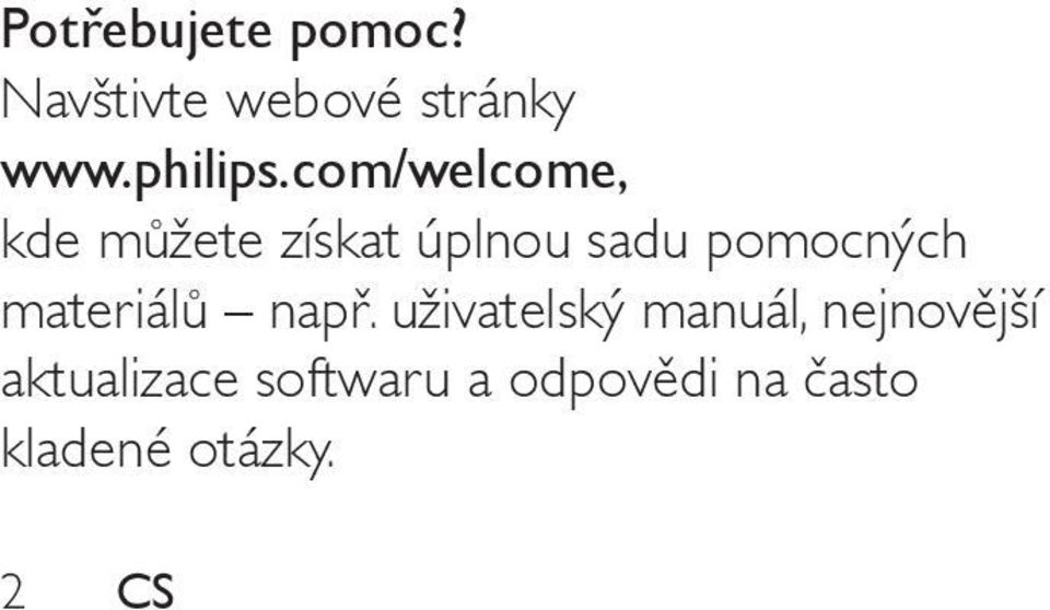 com/welcome, kde můžete získat úplnou sadu pomocných