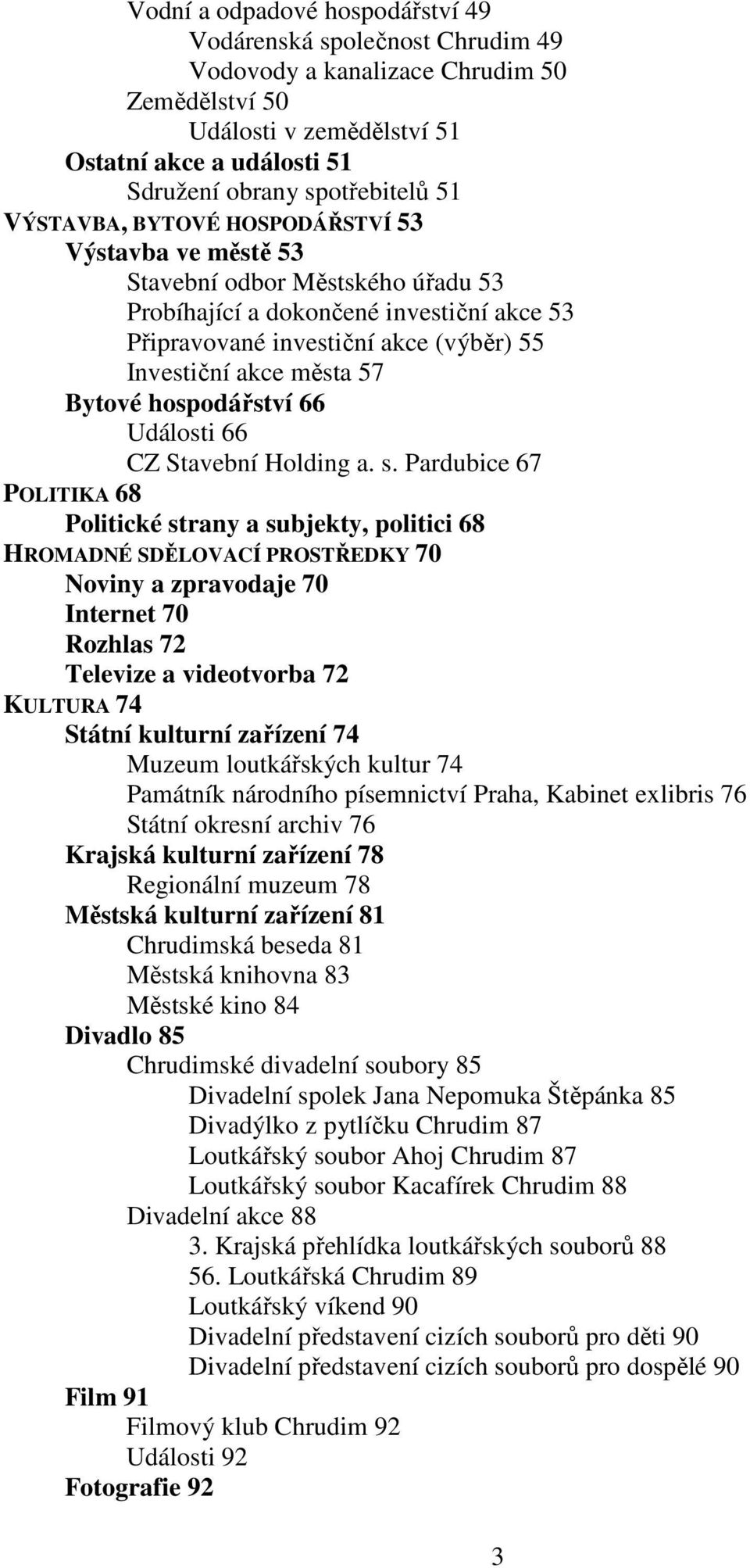 Bytové hospodářství 66 Události 66 CZ Stavební Holding a. s.