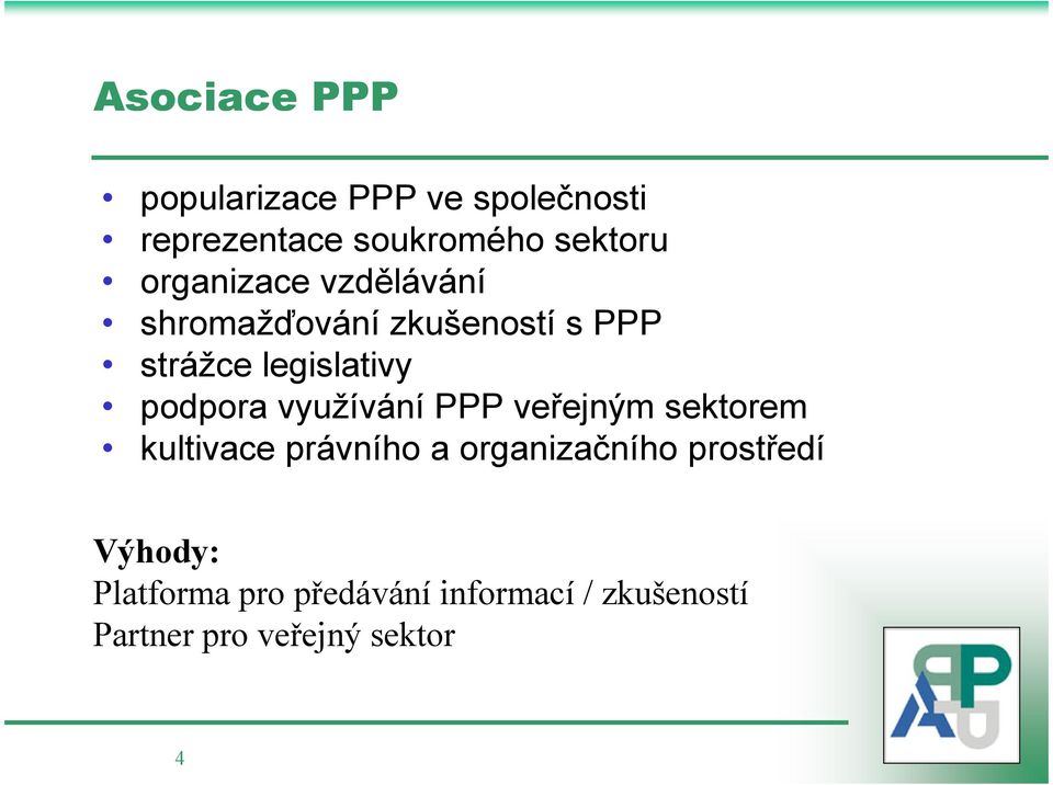 podpora využívání PPP veřejným sektorem kultivace právního a organizačního