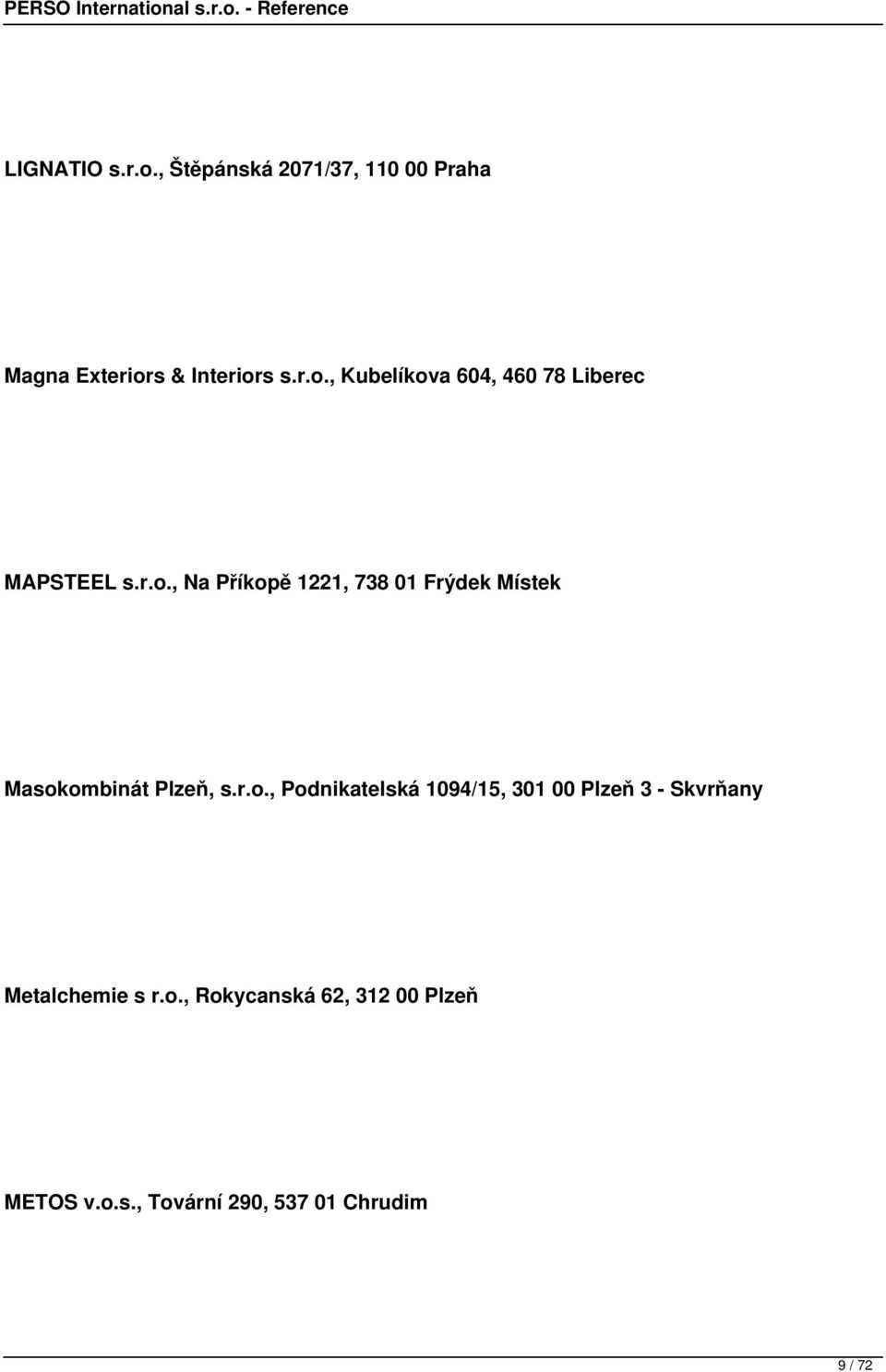 o., Rokycanská 62, 312 00 Plzeň METOS v.o.s., Tovární 290, 537 01 Chrudim 9 / 72