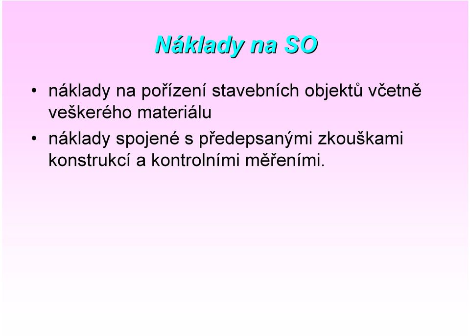 materiálu náklady spojené s