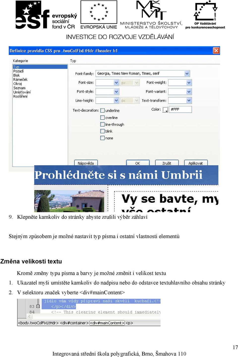 písma a barvy je možné změnit i velikost textu 1.